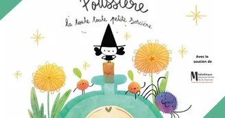 Exposition Poussière la toute toute petite sorcière