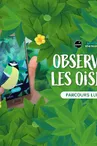 « Birdie Memory : écouter les oiseaux »