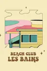Beach Club Les Bains
